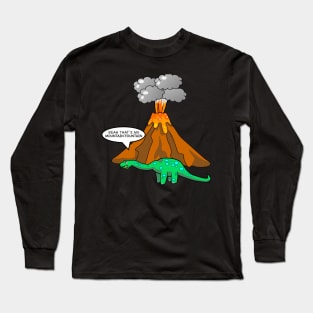 Dinosaur Volcano - Funny Dinosaur Long Sleeve T-Shirt